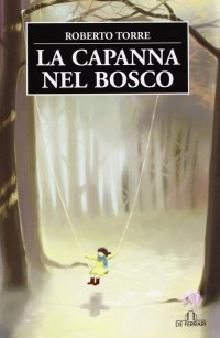 Immagine copertina libro La capanna nel bosco