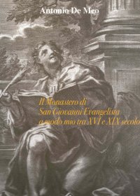 Immagine copertina libro Il monastero di San Giovanni Evangelista a modo mio tra XVI e XIX secolo