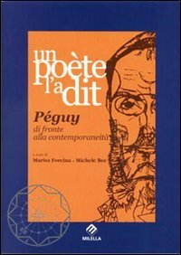 Immagine copertina libro Un poète l'a dit. Péguy di fronte alla contemporaneità