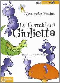Immagine copertina libro La formichina Giulietta