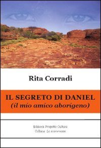 Immagine copertina libro Il segreto di Daniel. Il mio amico aborigeno