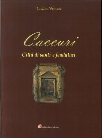 Immagine copertina libro Caccuri. Città di santi e feudatari