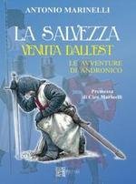 Immagine copertina libro La salvezza venuta dall'est. Le avventure di Andronico