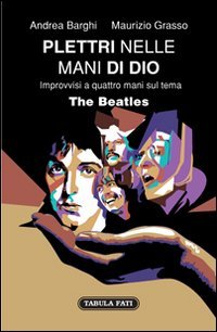 Immagine copertina libro Plettri nelle mani di Dio. The Beatles