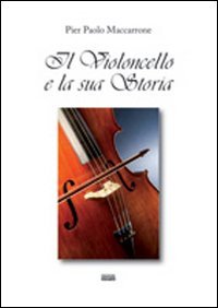 Immagine copertina libro Il violoncello e la sua storia