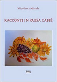 Immagine copertina libro Racconti in pausa caffè