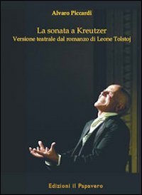 Immagine copertina libro La sonata a Kreutzer. Versione teatrale di Leone Tolstoj