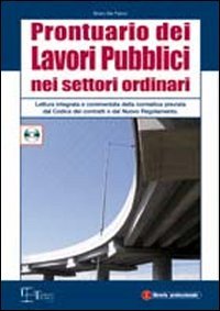 Immagine copertina libro Prontuario dei lavori pubblici nei settori ordinari. Lettura integrata e commentata della normativa prevista dal codice dei contratti..