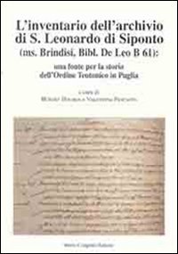 Immagine copertina libro L'inventario dell'archivio di San Leonardo di Siponto (ms. Brindisi, bibl. De Leo B 61). Una fonte per la storia dell'ordine teutonico in Puglia