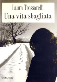 Immagine copertina libro Una vita sbagliata