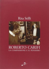 Immagine copertina libro Roberto Carifi. La compassione e il pensiero