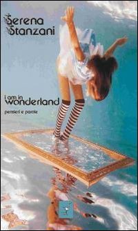 Immagine copertina libro I am in wonderland. Pensieri e parole