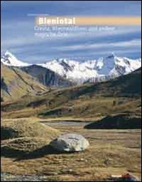 Immagine copertina libro Bleniotal. Greina, Adula e altri luoghi magici. Ediz. illustrata