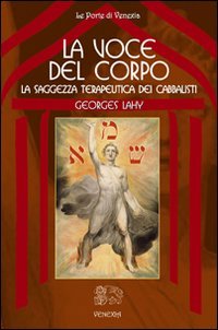 Immagine copertina libro La voce del corpo, la saggezza terapeutica dei cabbalisti
