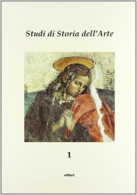 Immagine copertina libro Studi di storia dell'arte. Vol. 1