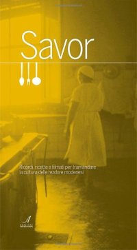 Immagine copertina libro Savor. Ricordi, ricette e filmati per tramandare la cultura delle «rezdore» modenesi. Con DVD