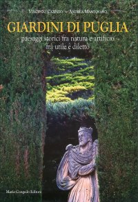 Immagine copertina libro Giardini di Puglia. Paesaggi storici fra natura e artificio fra utile e diletto. Ediz. illustrata