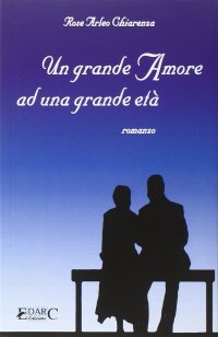 Immagine copertina libro Un grande amore ad una grande età