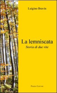 Immagine copertina libro La lemniscata. Storia di due vite