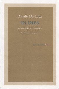 Immagine copertina libro In dies. Di giorno in giorno. Parva carminum fragmenta