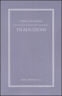 Immagine copertina libro Traduzioni. Testi originali con traduzione a fronte