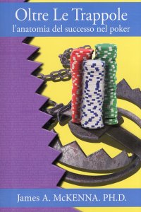 Immagine copertina libro Oltre le trappole. L'anatomia del successo nel poker