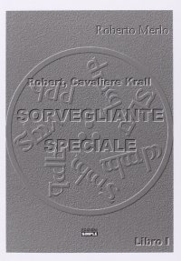 Immagine copertina libro Sorvegliante speciale. Robert, Cavaliere Krall