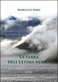 Immagine copertina libro La terra dell'ultima nebbia