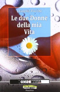 Immagine copertina libro Le due donne della mia vita