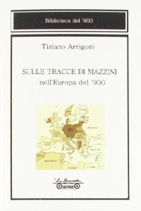 Immagine copertina libro Sulle tracce di Mazzini nell'Europa del '900