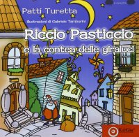 Immagine copertina libro Riccio Pasticcio e la contea delle giraluci. Ediz. illustrata