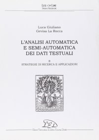 Immagine copertina libro L'analisi automatica e semi-automatica dei dati testuali. Vol. 2: Strategie di ricerca e applicazioni