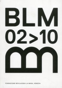 Immagine copertina libro BLM0210. Fondazione Bevilacqua La Masa. Ediz. multilingue