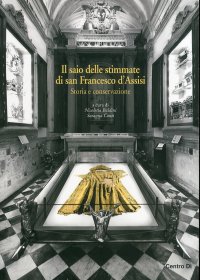 Immagine copertina libro Il saio delle stimmate di san Francesco d'Assisi. Storia e conservazione