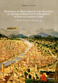 Immagine copertina libro Memorial of many statues and paintings in the illustrious city of Florence by Francesco Albertini (1510). A booklet devoted to florentine art. Ediz. illustrata