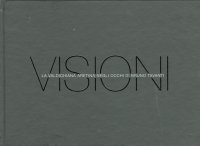 Immagine copertina libro Visioni. La Valdichiana aretina negli occhi di Bruno Tavanti