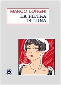 Immagine copertina libro La pietra di luna