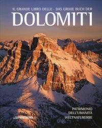 Immagine copertina libro Il grande libro delle Dolomiti. Patrimonio dell'Umanità. Ediz. italiana e tedesca