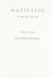 Immagine copertina libro Garibaldi in Toscana nel 1848, nelle nozze Franchetti-Enriquez