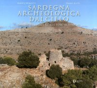 Immagine copertina libro Sardegna archeologica dal cielo. Dai circoli megalitici alle torri nuragiche. Ediz. illustrata