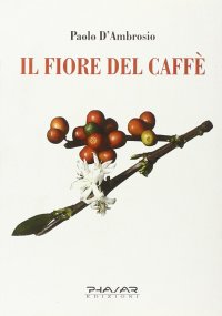 Immagine copertina libro Il fiore del caffè
