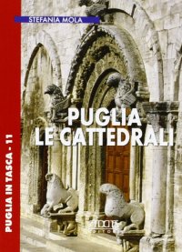 Immagine copertina libro Puglia. Le cattedrali