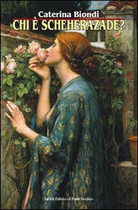 Immagine copertina libro Chi è Scheherazade?