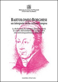 Immagine copertina libro Bartolomeo Borghesi un interprete della cultura europea