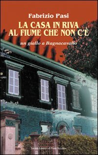 Immagine copertina libro La casa in riva al fiume che non c'è