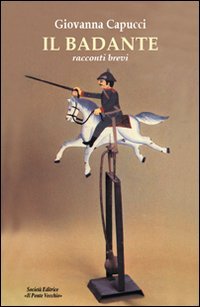 Immagine copertina libro Il badante. Racconti brevi