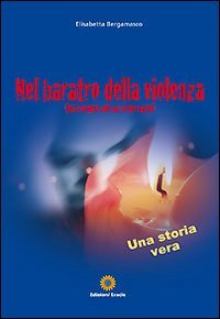 Immagine copertina libro Nel baratro della violenza «Hai scopato solo un corpo vuoto»