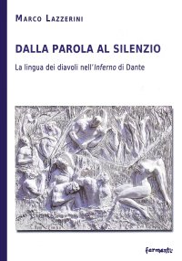 Immagine copertina libro Dalla parola al silenzio. La lingua dei diavoli nell'«inferno» di Dante
