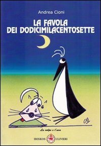 Immagine copertina libro La favola dei dodicimilacentosette
