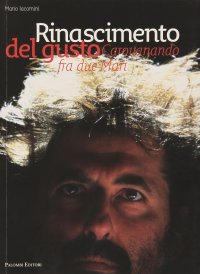 Immagine copertina libro Rinascimento del gusto. Carovanando tra due mari